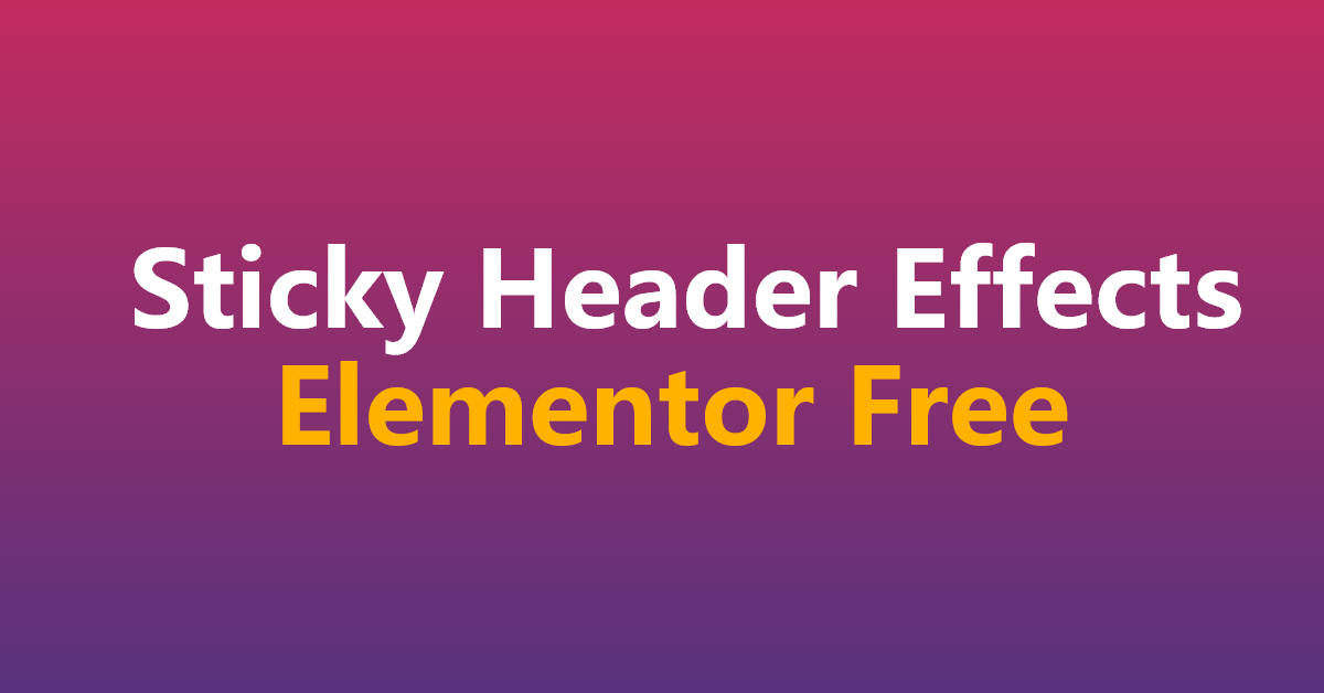 Sticky Header Effects for Elementor