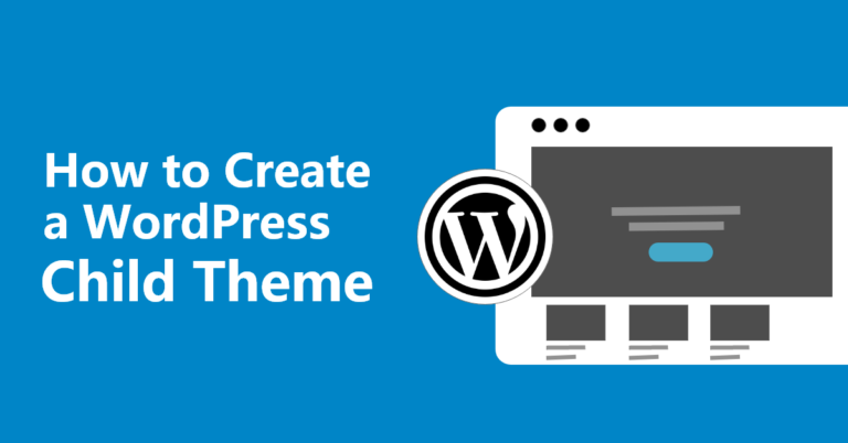 How to Create a WordPress Child Theme