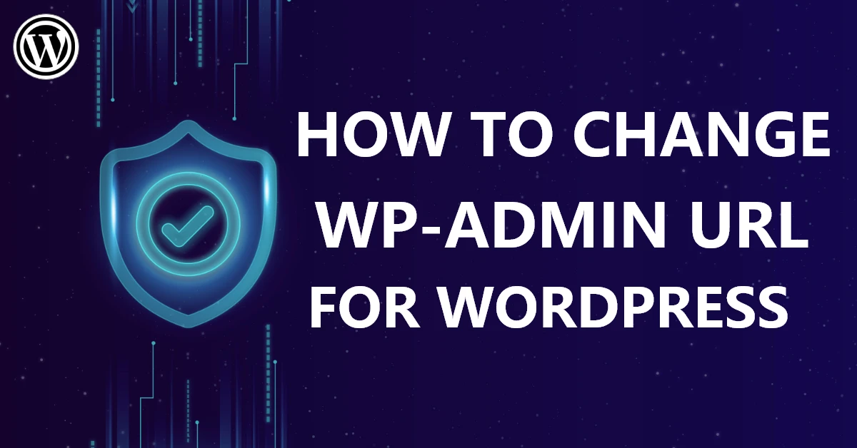 WordPress - How to Change the WP Admin URL